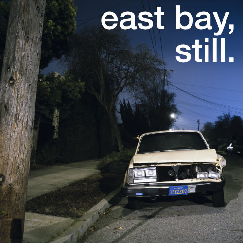 East Bay, Still